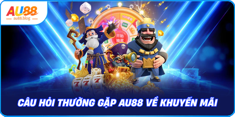 Câu Hỏi Thường Gặp AU88: Giải Đáp Thắc Mắc Nhanh Câu hỏi thường gặp AU88 về khuyến mãi
