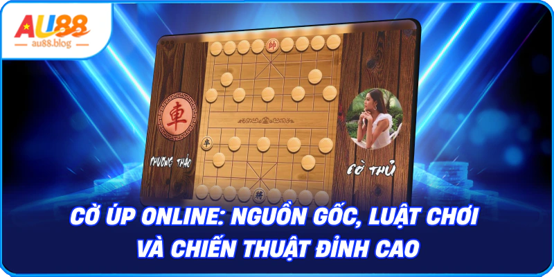 Nguồn gốc của cờ úp online