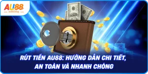 Hướng dẫn rút tiền au88