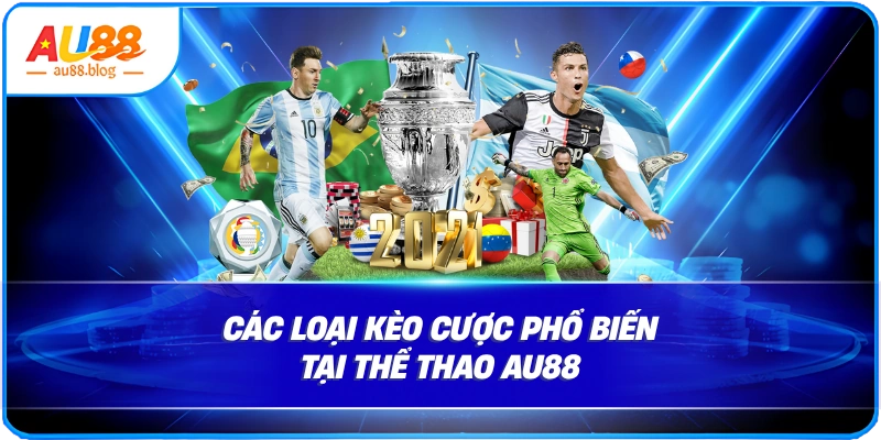 Các loại kèo cược phổ biến tại thể thao AU88